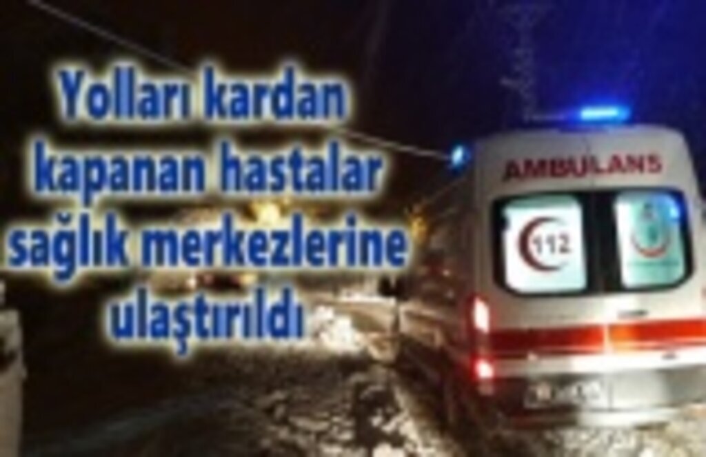Yolları kapanan hastalar sağlık merkezlerine ulaştırıldı - Samsun Haber