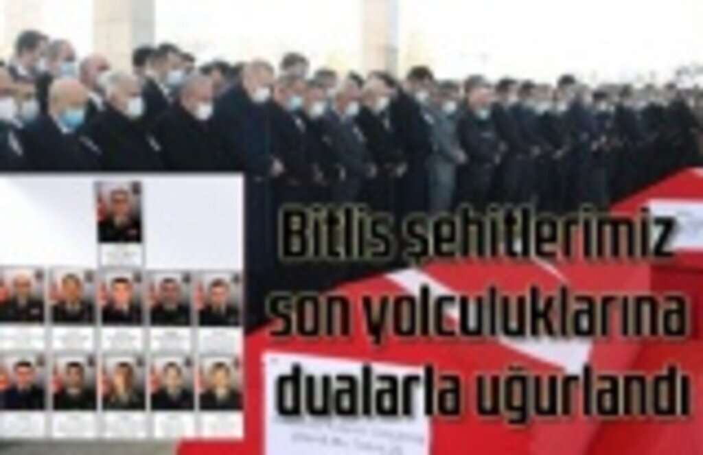 11 şehidimiz son yolculuklarına dualarla uğurlandı
