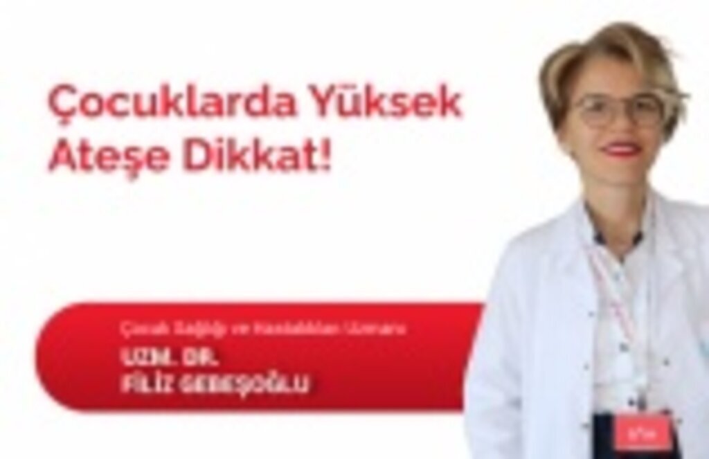 Çocuklarda yüksek ateşe dikkat