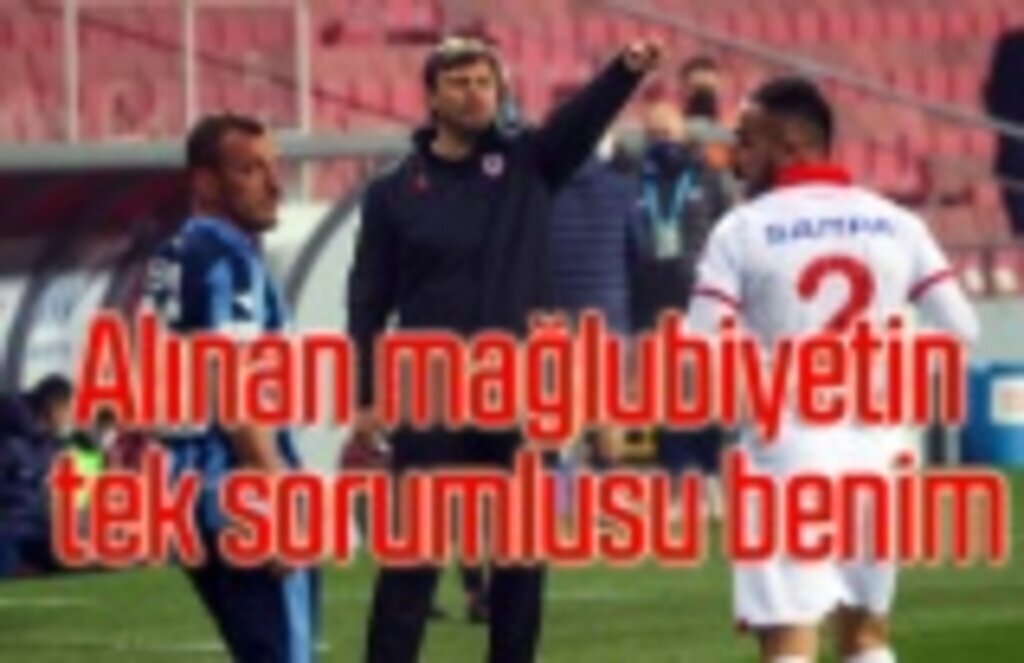 Ertuğrul Sağlam: Mağlubiyetin tek sorumlusu benim