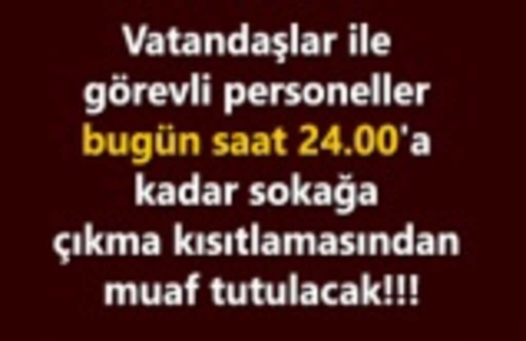 Görevli personel ve borç ödeyecekler bugün 24:00'de kadar muaf!