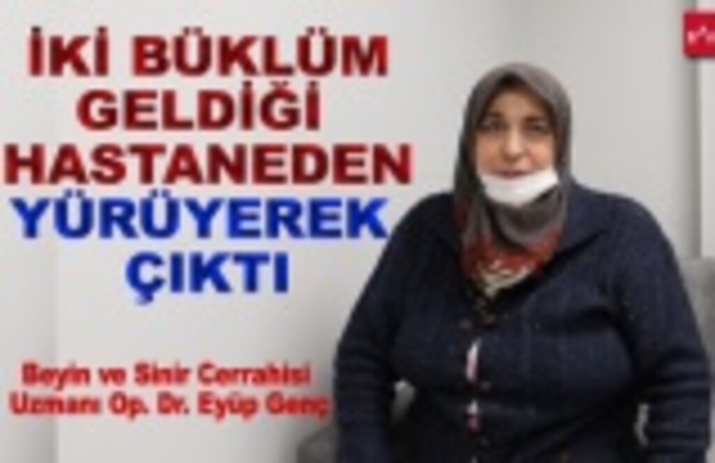İki büklüm geldiği hastaneden, yürüyerek çıktı