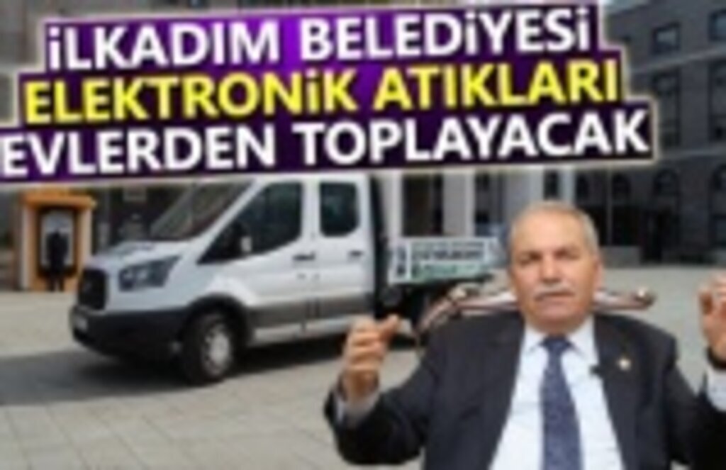 İlkadım'dan Elektronik Atıkları Geri Dönüşüme Kazandıracak Proje