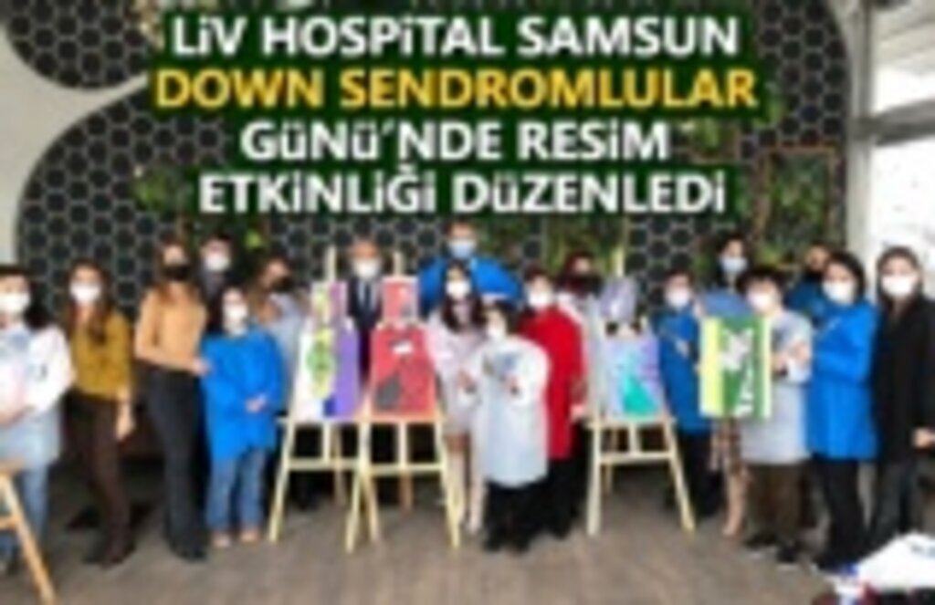 Liv Hospital'dan Down Sendromlular Gününe Özel Etkinlik