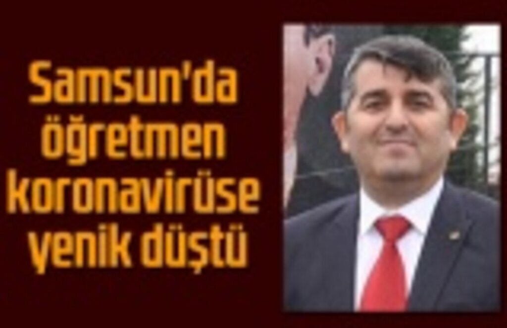 Öğretmen Murat Dağcı koronavirüse yenik düştü