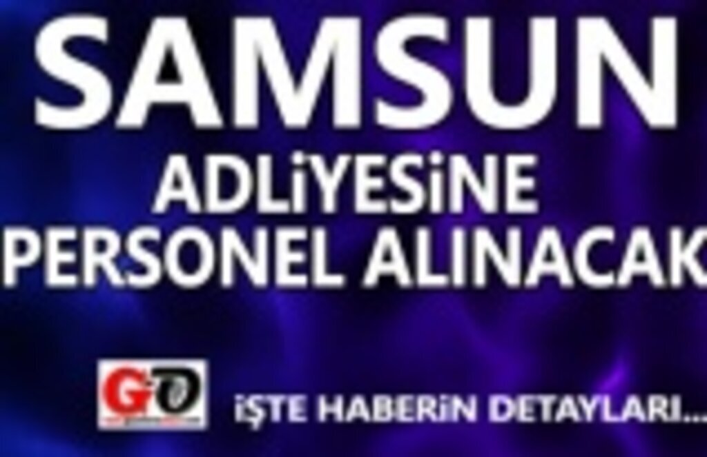 Samsun Adliyesi'ne personel alınacak - Samsun Haber