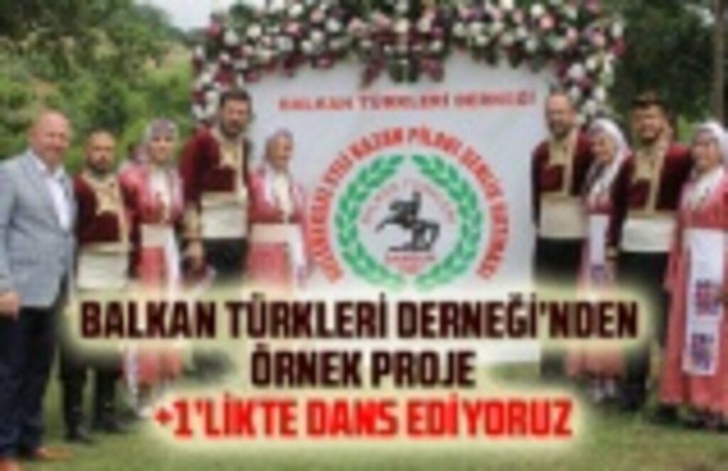 Samsun Balkan Türkleri Derneği'nden Atalarımın Dansı Projesi