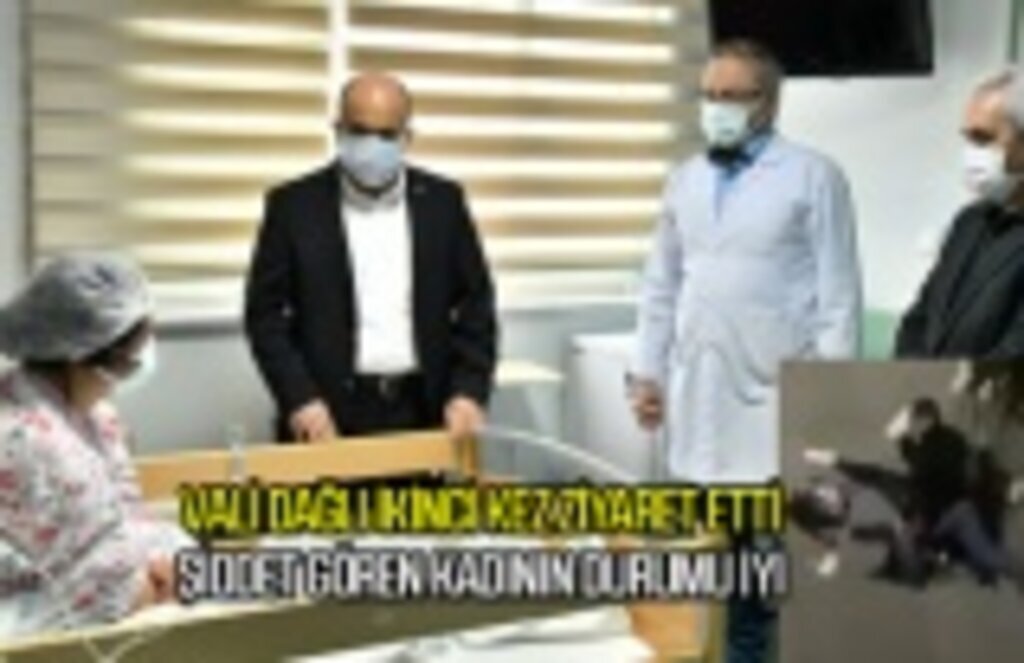 Samsun'da şiddet gören kadının sağlık durumu nasıl? Vali Dağlı ziyaret etti