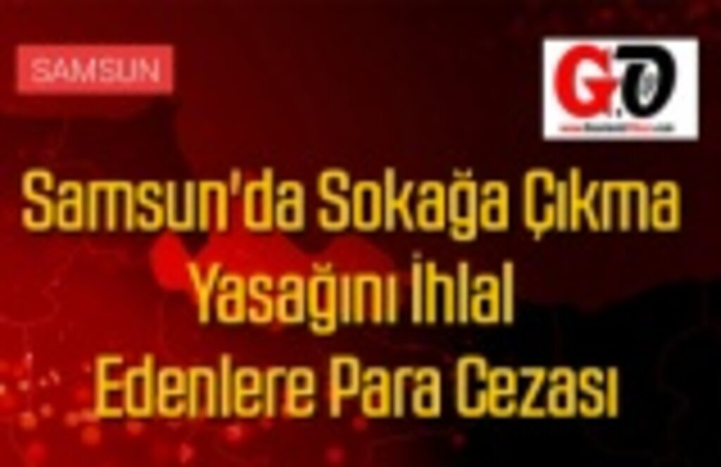 Sokağa Çıkma Yasağını İhlal Edenlere 373 bin 746 TL idari para cezası