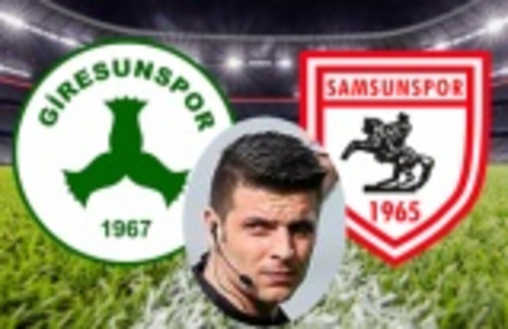 Samsunspor Giresunspor maçı hakemi belli oldu