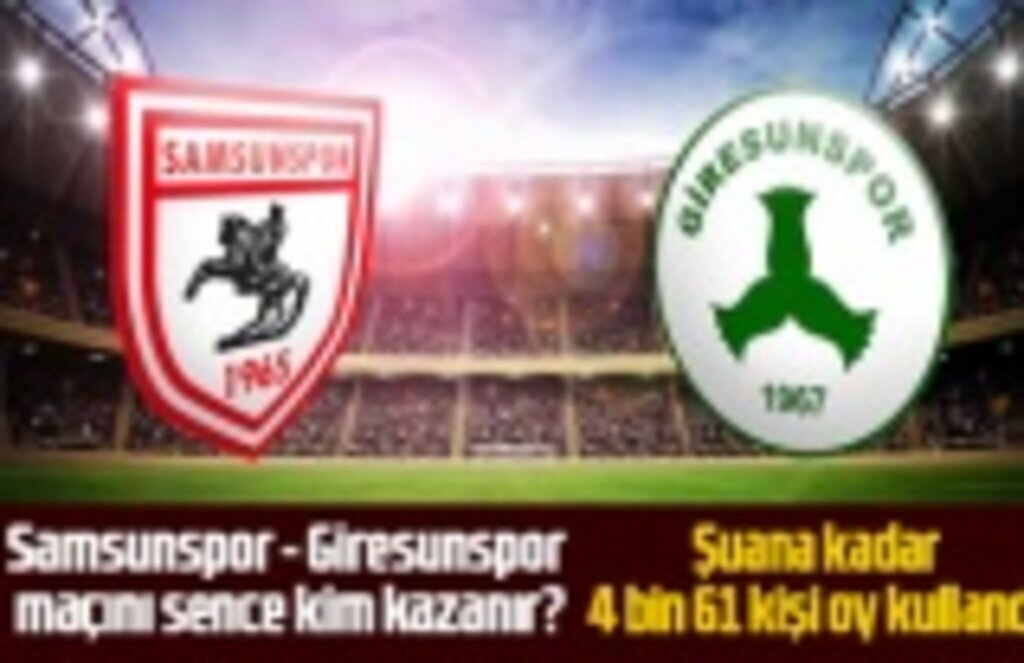 Samsunspor - Giresunspor maçını sence kim kazanır?