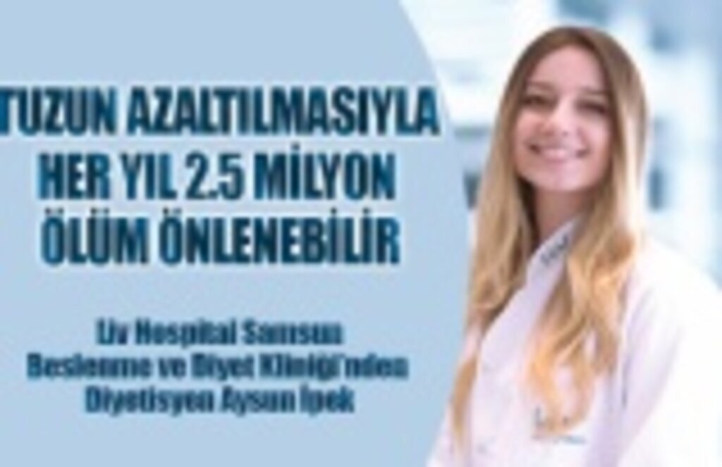 Tuzun Azaltılmasıyla Her Yıl 2,5 Milyon Ölüm Önlenebilir