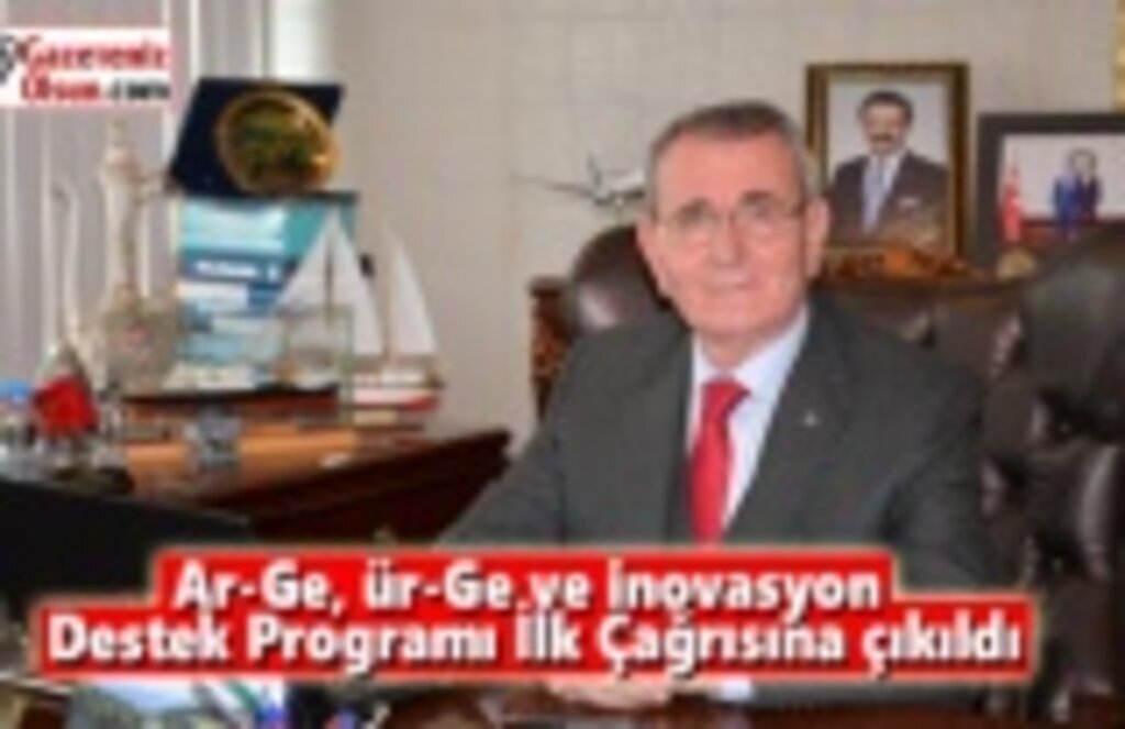 Ar-Ge, Ür-Ge ve İnovasyon Destek Programı İlk Çağrısına çıkıldı
