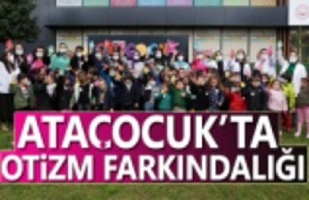 AtaÇocuk tek ses, Otizmin farkındayım, onların yanındayım