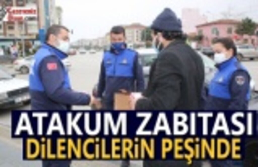 Atakum Zabıtası'ndan dilencilerle mücadele
