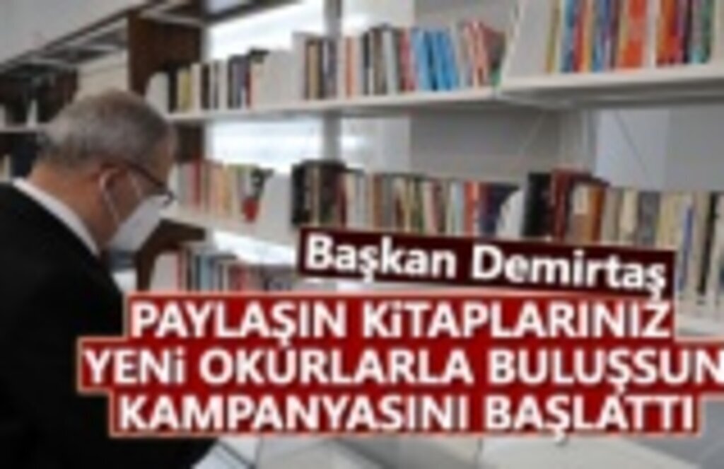 Başkan Demirtaş, Kütüphanemize yeni kitaplar kazandırmak istiyoruz