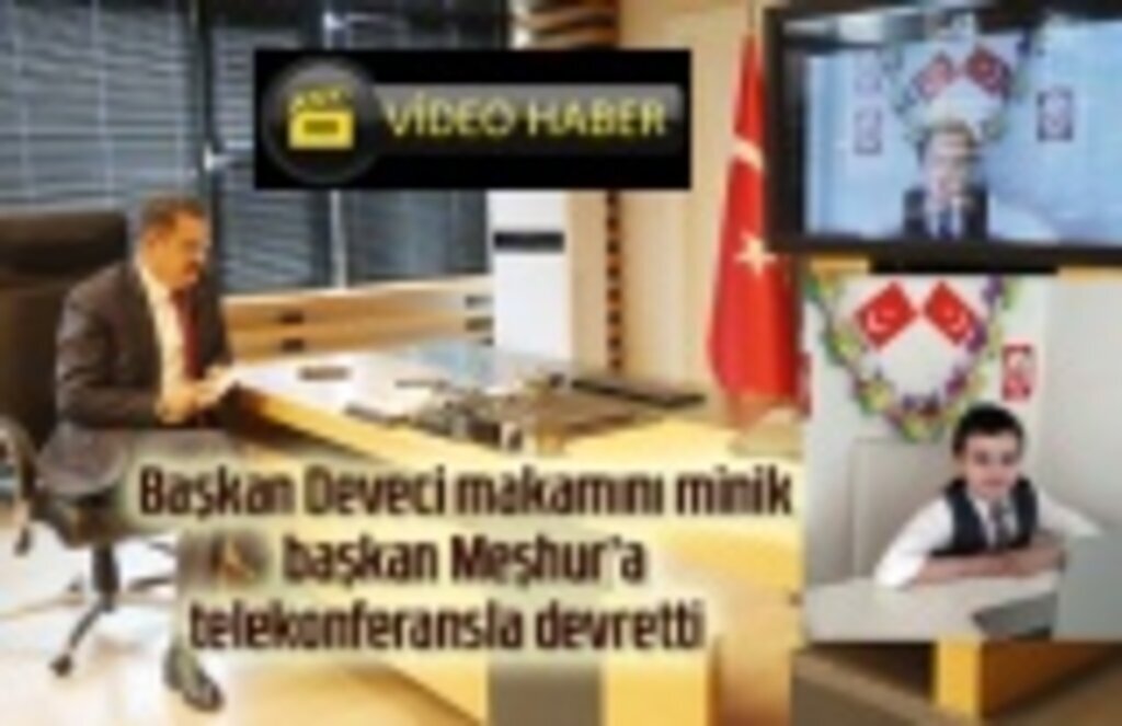 Başkan Deveci makamını telekonferansla devretti