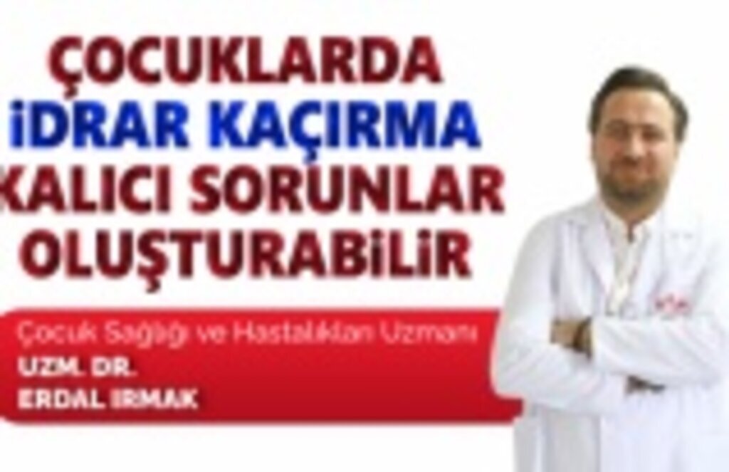 Çocuklarda idrar kaçırma kalıcı sorunlar oluşturabilir