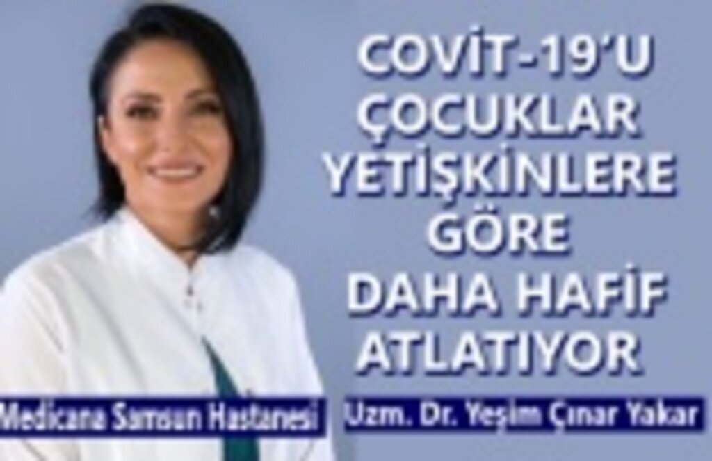 Covid-19'u çocuklar yetişkinlere göre daha hafif atlatıyor