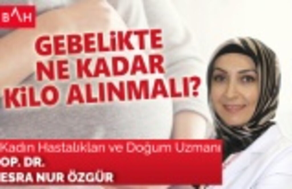 Gebelikte Ne Kadar Kilo Alınmalı? Gebelik Takibi