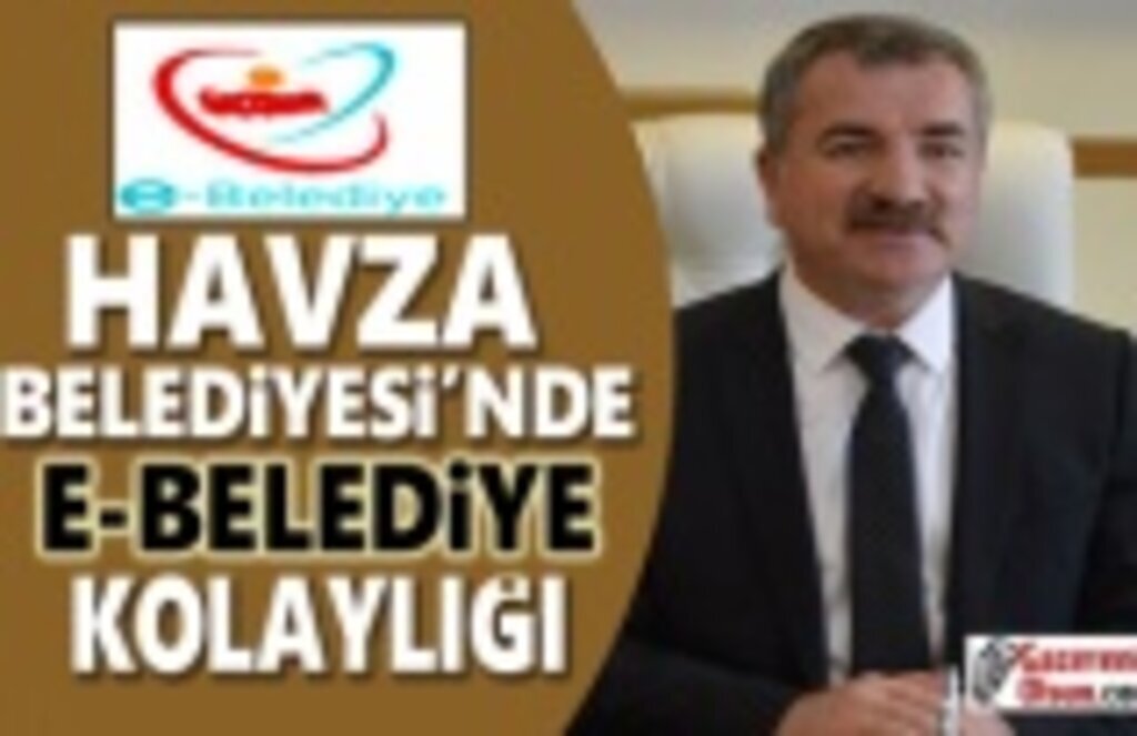 Havza Belediyesi'nde E - Belediye kolaylığı