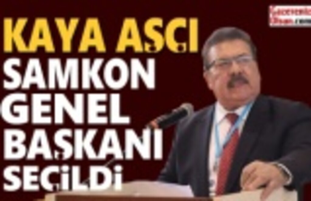 Kaya Aşçı, SAMKON Genel Başkanı Seçildi
