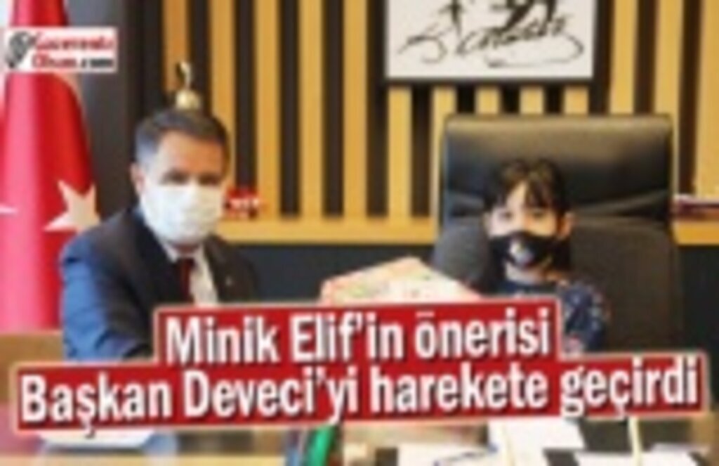 Minik Elif’in önerisi Başkan Deveci’yi harekete geçirdi