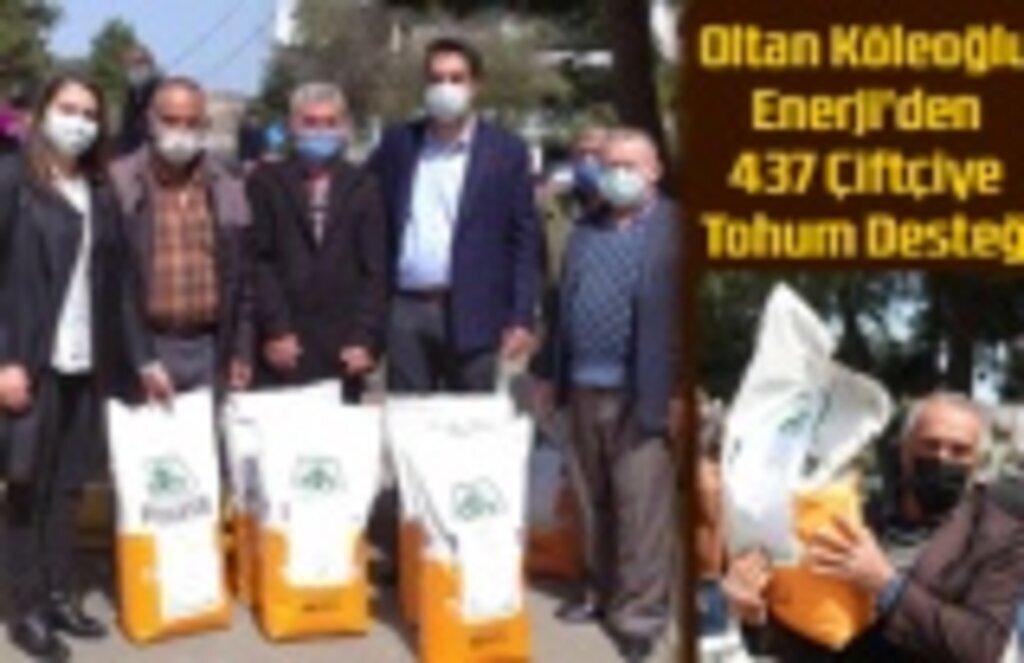Oltan Köleoğlu Enerji'den Çiftçilere Tohum Desteği