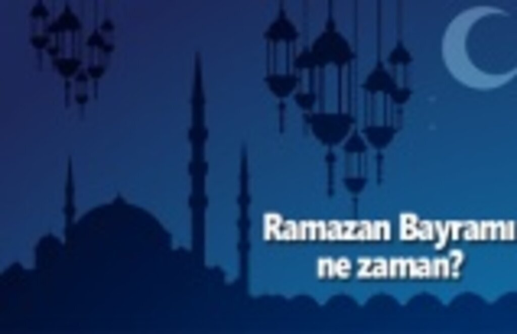 Ramazan Bayramı ne zaman? Ramazan Bayramı hangi günlere denk geliyor?