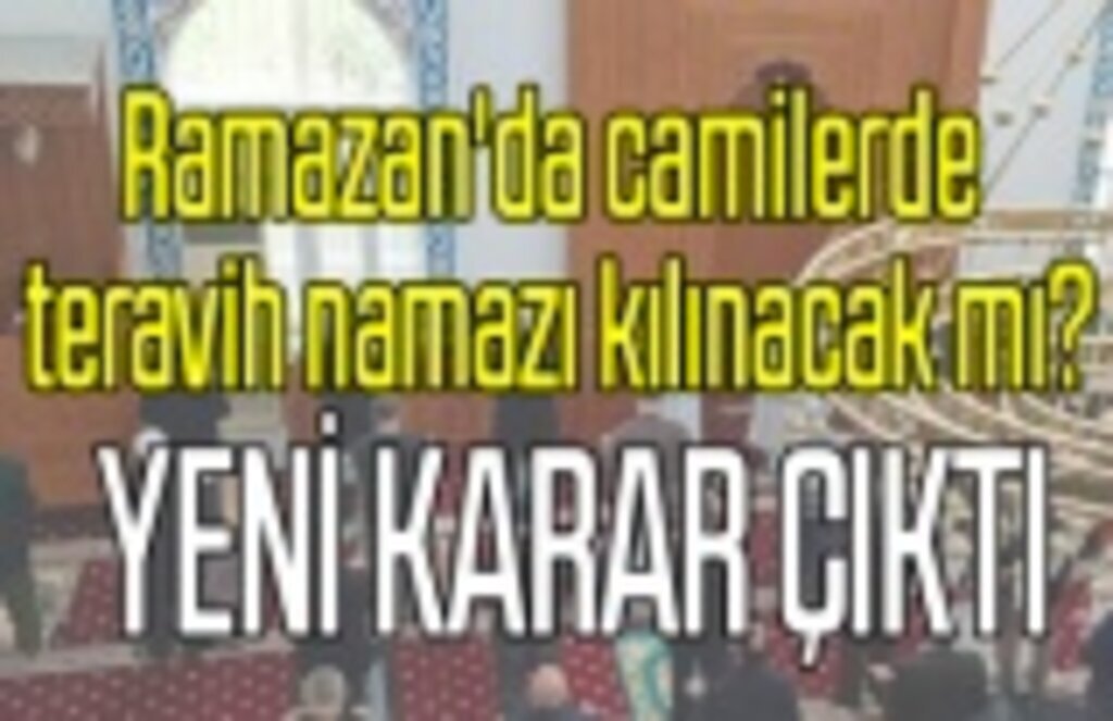 Ramazan'da camilerde teravih namazı kılınacak mı? İlk teravih ne zaman?