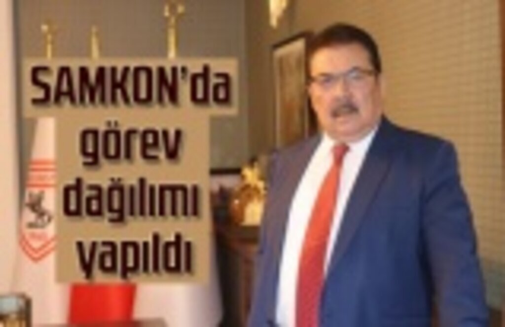 SAMKON’da görev dağılımı yapıldı