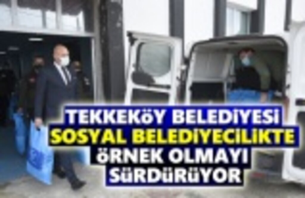 Tekkeköy Belediyesi'nden Örnek Belediyecilik- Samsun Haber