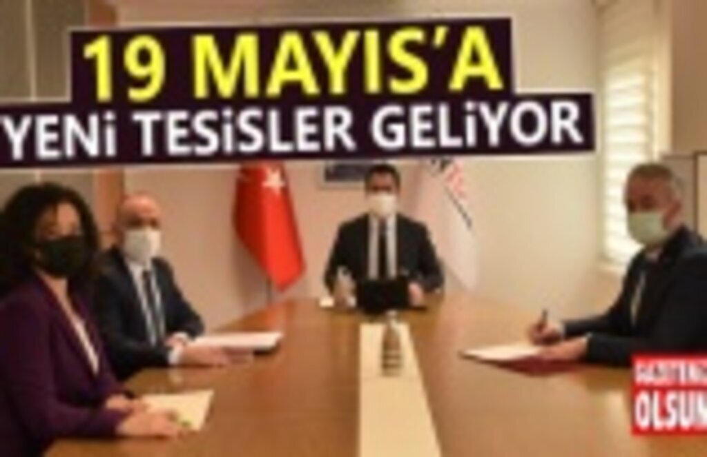 19 Mayıs İlçesine Yeni Tesisler