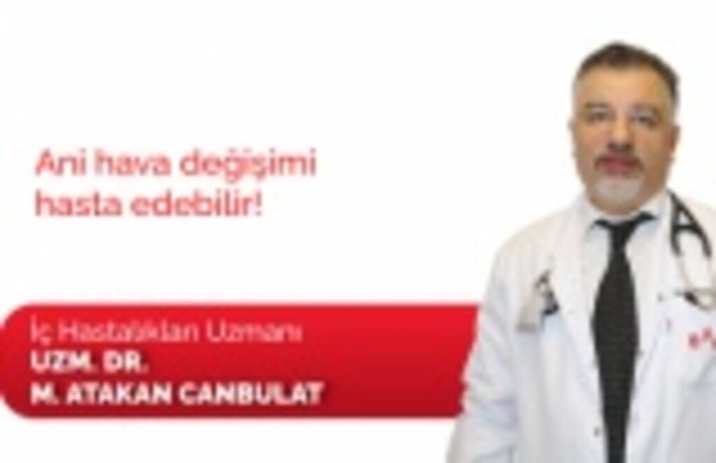 Ani hava değişimi hasta edebilir!