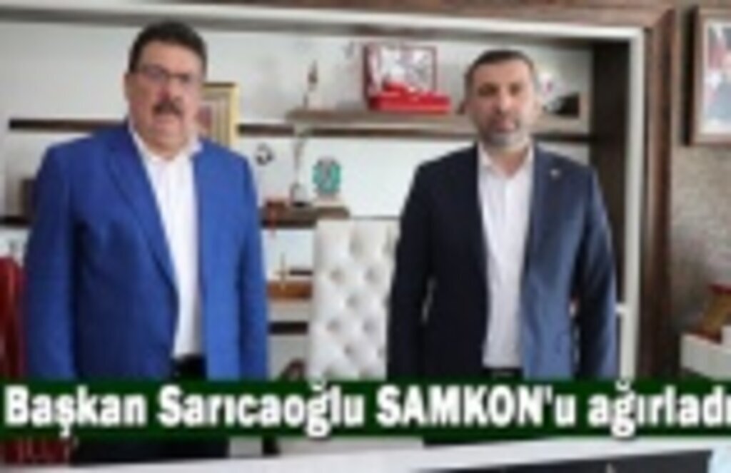 Başkan Sarıcaoğlu SAMKON'u ağırladı - Kavak Haber