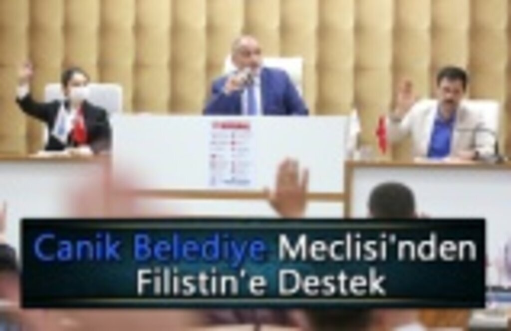 Canik Belediye Meclisi'nden Filistin’e Destek