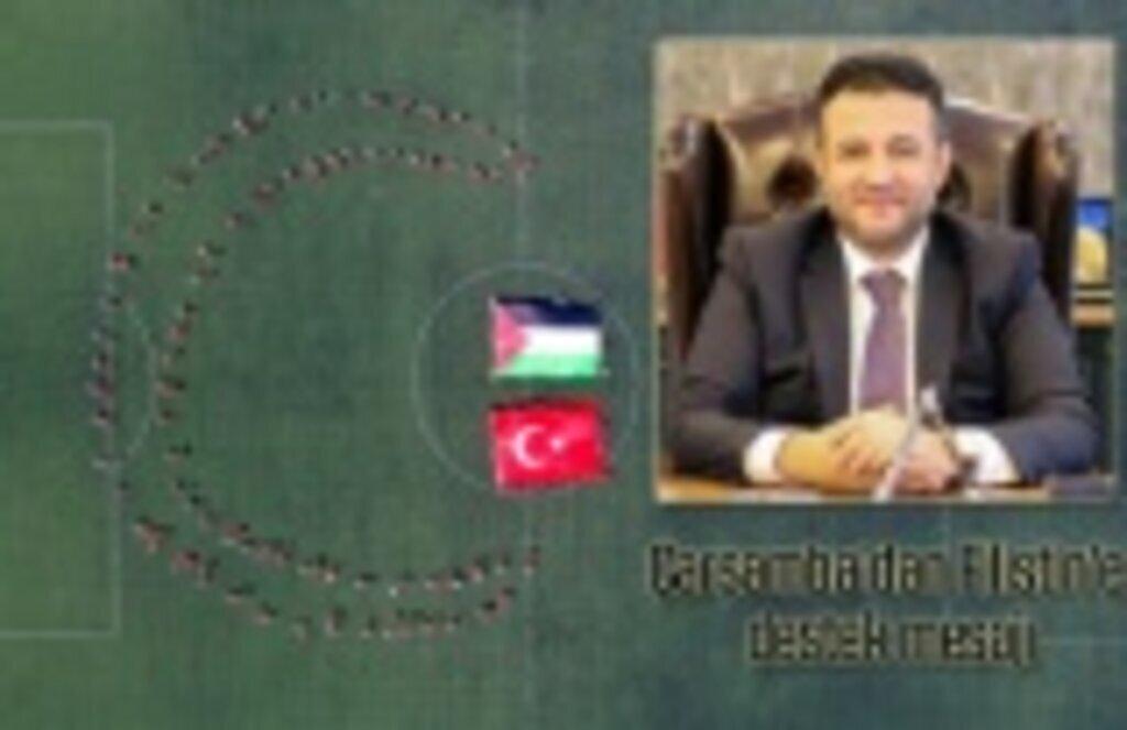 Çarşamba'dan Filistin'e destek mesajı