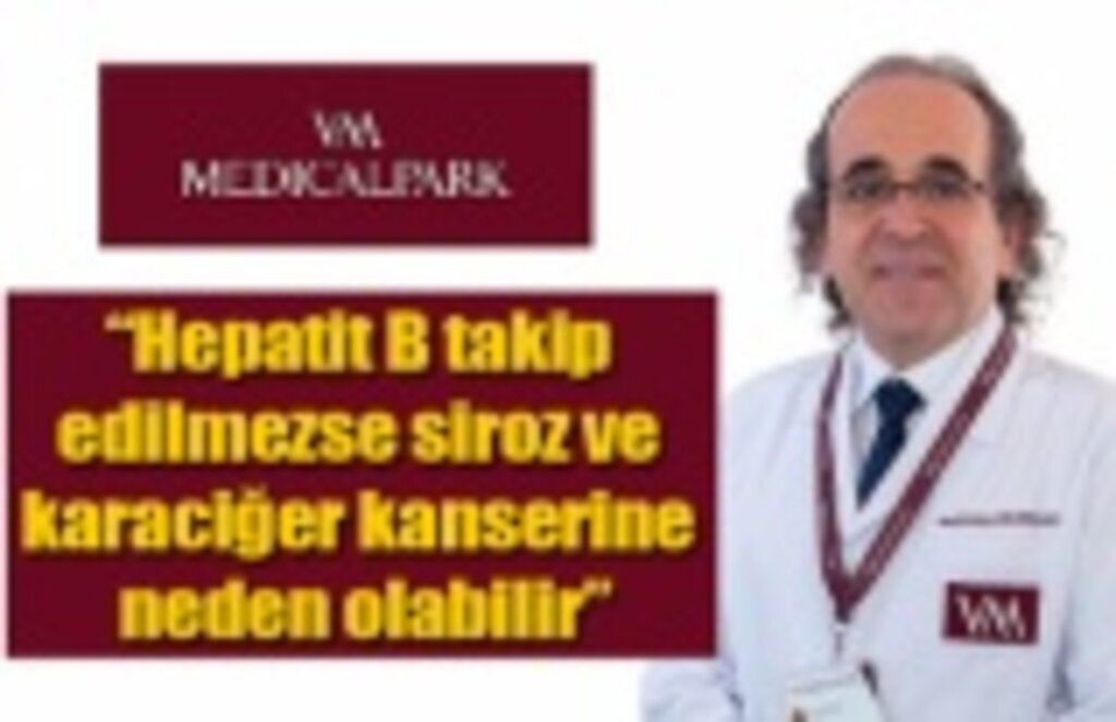 Hepatit B siroz ve karaciğer kanserine neden olabilir!