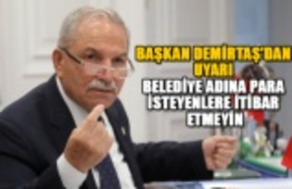 İlkadım Belediyesi adına para talep edenlere itibar etmeyin