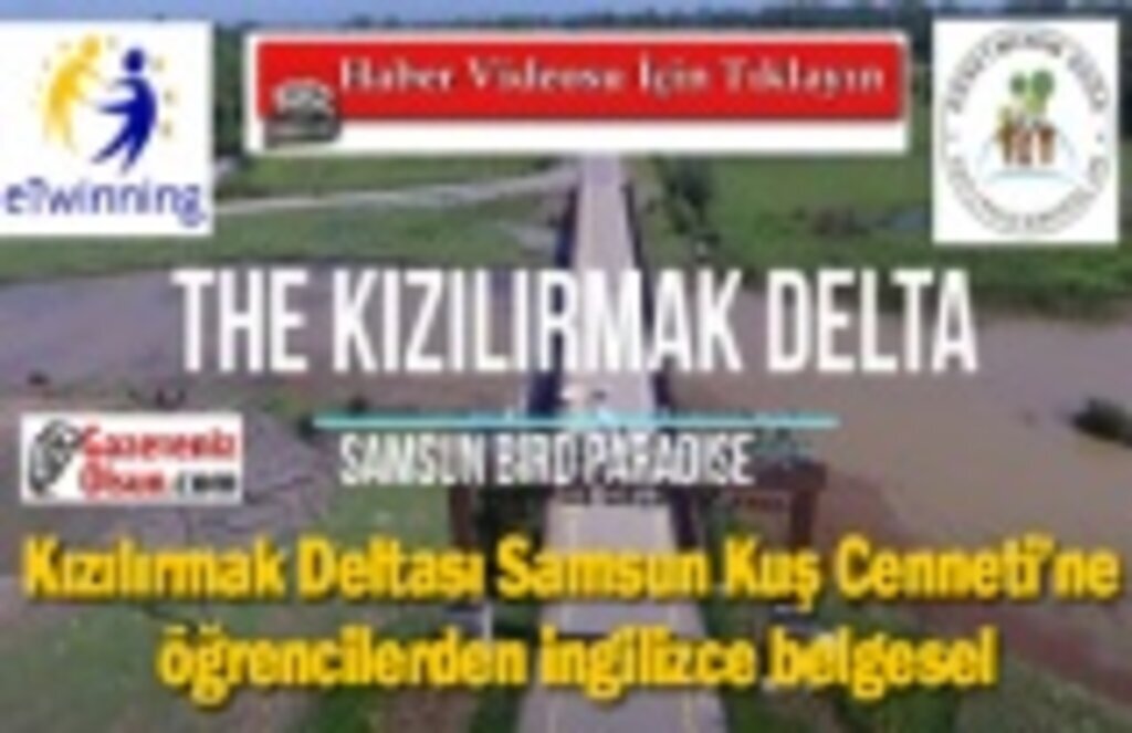 Kızılırmak Deltası Samsun Kuş Cenneti’ne ingilizce belgesel