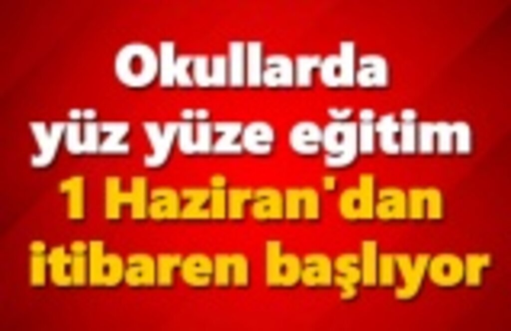 Okullarda yüz yüze eğitim başlıyor
