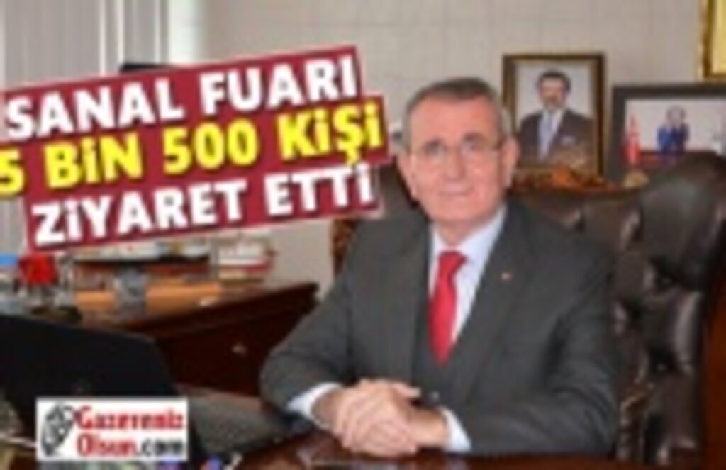 Sanal fuarı 5 bin 500 kişi ziyaret etti