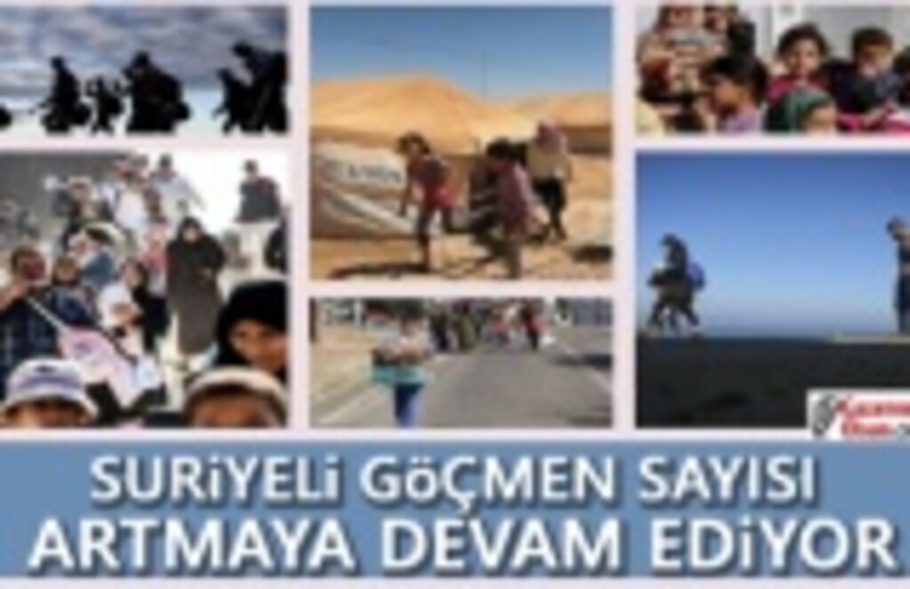 Suriyeli Göçmen Sayısı Artmaya Devam Ediyor