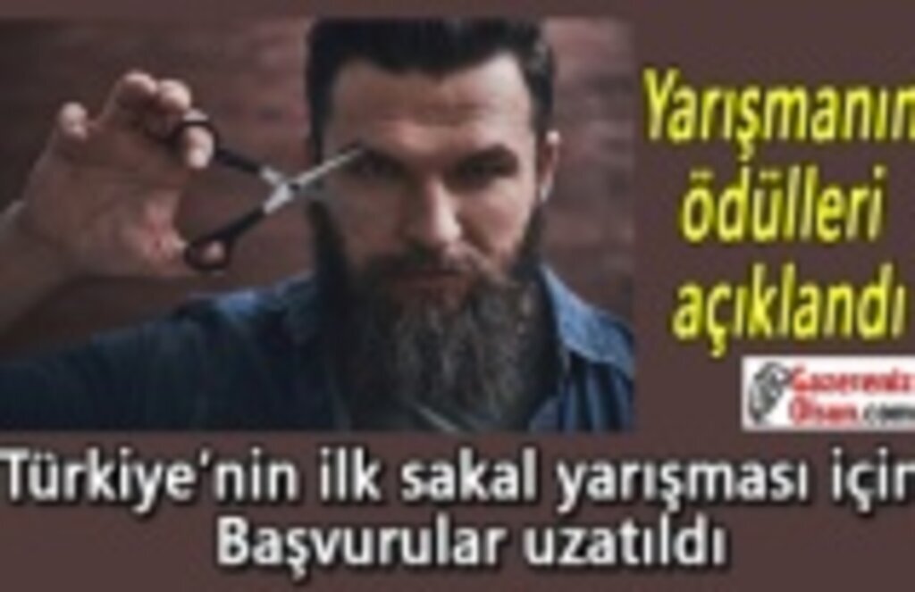 Türkiye’nin ilk sakal yarışması için başvurular uzatıldı