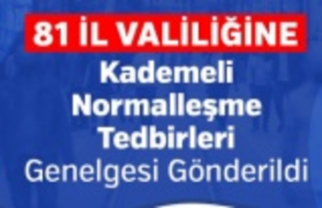 1 Temmuz kademeli normalleşme genelgesi yayımladı, hangi kısıtlamalar kalkıyor?