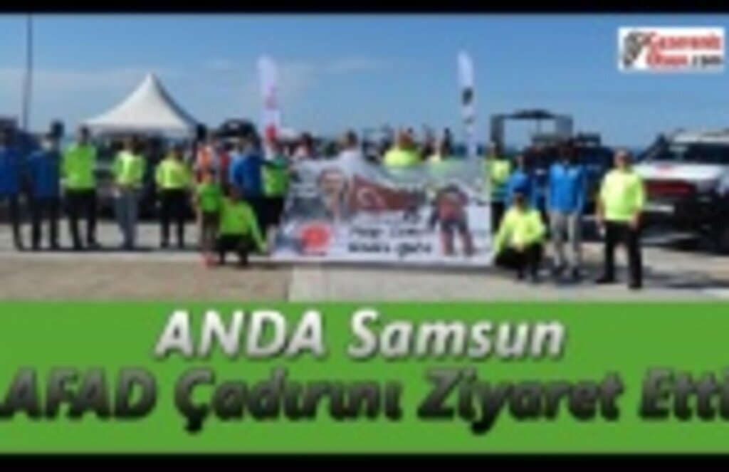 ANDA Samsun AFAD Çadırını Ziyaret Etti