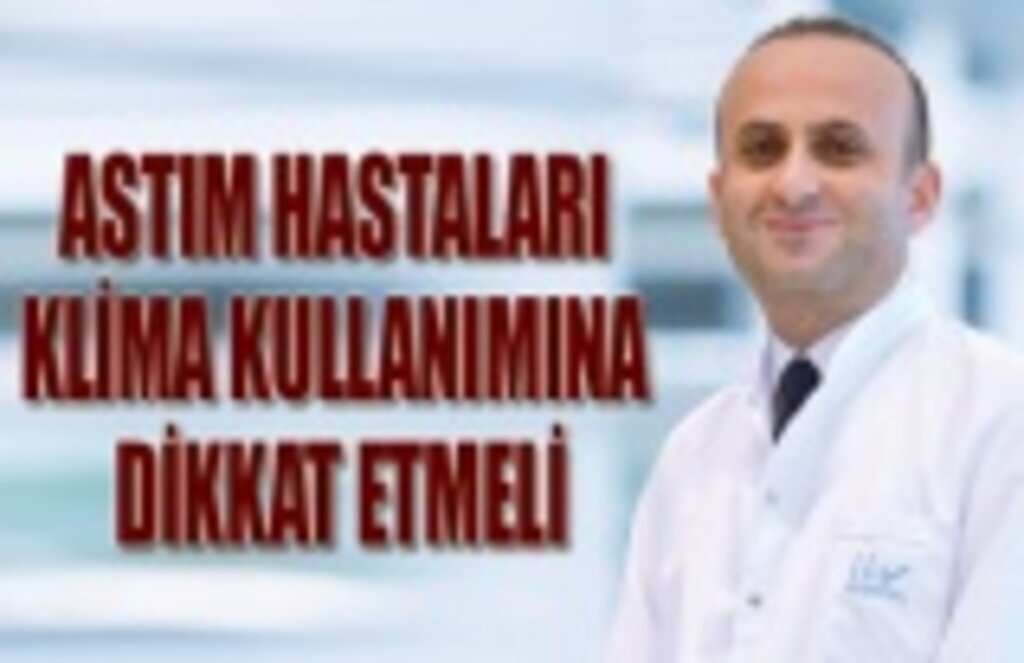 Astım hastaları klima kullanımına dikkat etmeli