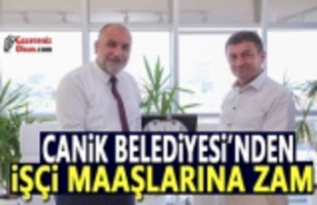 Canik Belediyesi İşçi Maaşlarına Zam Yaptı