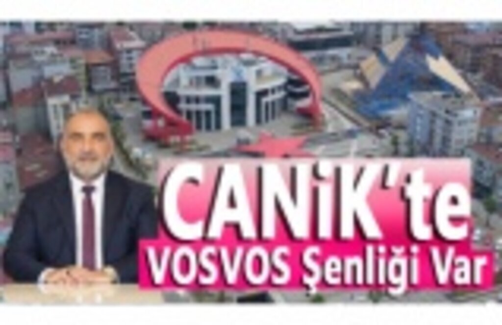 Canik'te Vosvos Şenliği Var!