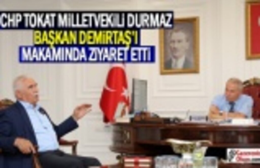 CHP Tokat Milletvekili Durmaz, Demirtaş'ı Makamında Ziyaret Etti